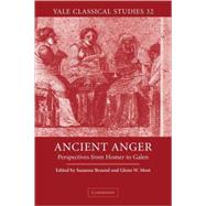 Ancient Anger: Perspectives from Homer to Galen