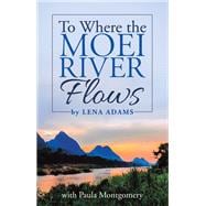 To Where the Moei River Flows