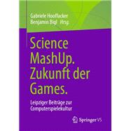 Science MashUp. Zukunft der Games.