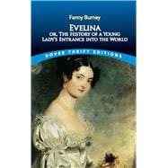 Evelina or, the History of a Young Lady's Entrance into the World
