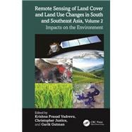 Remote Sensing of Land Cover and Land Use Changes in South and Southeast Asia, Volume 2