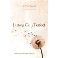 Letting Go of Perfect Women, Expectations, and Authenticity