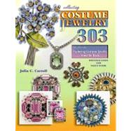 Collecting Costume Jewelry 303: The Flip Side Exploring Costume Jewelry from the Back; Identification and Value Guide