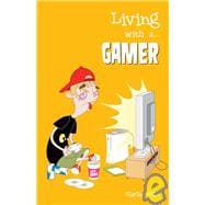 Living With a... Gamer