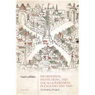 Information, Institutions, and Local Government in England, 1150-1700 Turning Inside