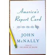 America's Report Card; A Novel
