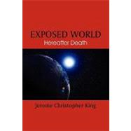 Exposed World : Hereafter Death