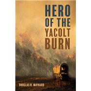 Hero of the Yacolt Burn book cover, ISBN 9781666796261