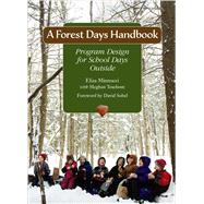 A Forest Days Handbook: Program Design for School Days Outside