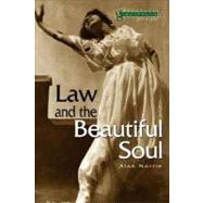 Law and the Beautiful Soul