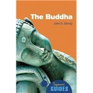 The Buddha A Beginner's Guide