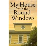 My House with the Round Windows