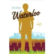 Waterloo; A Novel