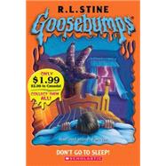 Goosebumps: Don't Go To Sleep Don't Go To Sleep