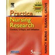 The Practice of Nursing Research; Conduct, Critique, & Utilization