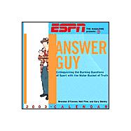Espn Magazine Presents Answer Guy 2003 Calendar: Extinguishing the Burning Questions of Sports With the Water Bucket of
