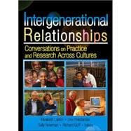 Intergenerational Relationships: Conversations on Practice and Research Across Cultures