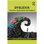 Dyslexia: Theory, Assessment and Support