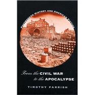 From the Civil War to the Apocalypse : Postmodern History and American Fiction