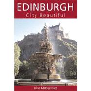 Edinburgh: City Beautiful