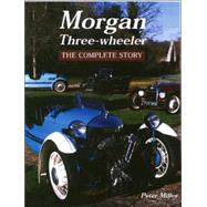 Morgan Three-Wheeler The Complete Story