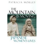 Mountain Is Moving : Japanese Women's Lives