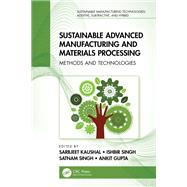 Sustainable Advanced Manufacturing and Materials Processing