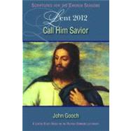 Call Him Savior Lent 2012 Leader