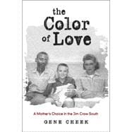 The Color of Love; A Mother's Choice in the Jim Crow South