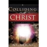 Colliding with Christ