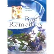 Bach Flower Remedies and Other Flower Essences : Essential Insights in Healing and Transformation