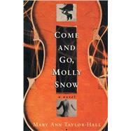 Come and Go, Molly Snow