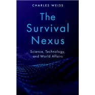 The Survival Nexus Science, Technology, and World Affairs