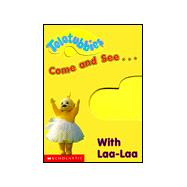 Come and See With Laa-Laa: Laa-Laa's Book of Yellow