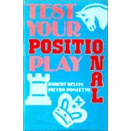 Test Your Positional Play How You Should Think in Chess