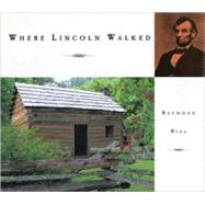 Where Lincoln Walked