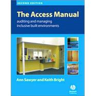 The Access Manual Auditing and Managing Inclusive Built Environments