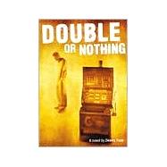 Double or Nothing