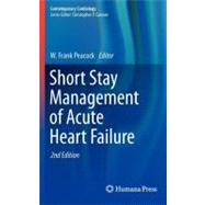 Short Stay Management of Acute Heart Failure