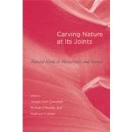 Carving Nature at Its Joints Natural Kinds in Metaphysics and Science