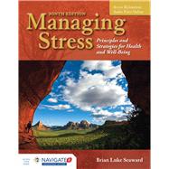 Managing Stress Principles and Strategies for Health and Well-Being