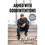 Armed with Good Intentions
