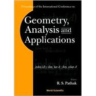 Geometry, Analysis and Applications: Proceedings of the International Conference Banaras Hindu University, India 21 - 24 August 2000