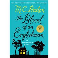 The Blood of an Englishman An Agatha Raisin Mystery