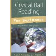 Crystal Ball Reading for Beginners