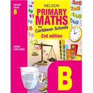 Nelson Primary Maths for Caribbean Schools Infant Book B Second Edition