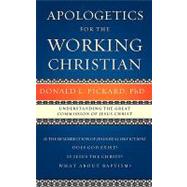 Apologetics for the Working Christian