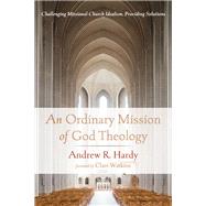 An Ordinary Mission of God Theology book cover, ISBN 9781666736267