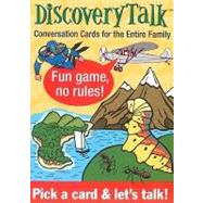 Discovery Talk: Conversation Cards for the Entire Family