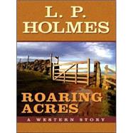 Roaring Acres : A Western Story